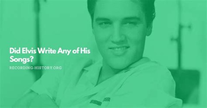 Did Elvis write any songs?